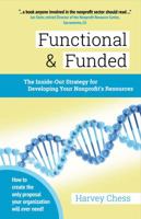 Functional & Funded: The Inside-Out Strategy for Developing Your Nonprofit's Resources 0996314709 Book Cover