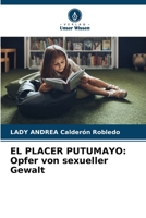 El Placer Putumayo: Opfer von sexueller Gewalt 6206966658 Book Cover