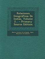 Relaciones Geográficas De Indias, Volume 2... 1016894759 Book Cover