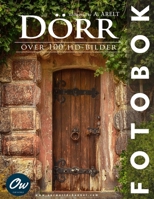 Dörr: Fotobok (Fotobok - Över 100 HD-bilder) (Swedish Edition) B0DXBCH9BR Book Cover