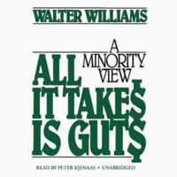 All It Takes Is Guts: A Minority View 0895265699 Book Cover