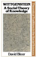 Wittgenstein: A Social Theory of Knowledge 0231058012 Book Cover