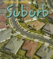 Suburb (Neighborhood Walk) 1403462194 Book Cover