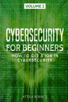 Cybersecurity for Beginners: How to Get a Job in Cybersecurity 1839380020 Book Cover