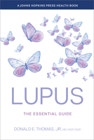Lupus: The Essential Guide (A Johns Hopkins Press Health Book) 1421455935 Book Cover