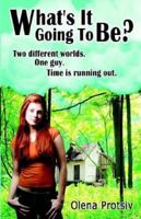 What's It Going to Be? 1598004336 Book Cover