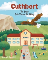 Cuthbert: The Eagle Who Found His Wings B0CLZ4BG3T Book Cover