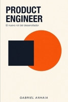 Product Engineer: El nuevo rol del desarrollador (Spanish Edition) B0H25P9L4H Book Cover
