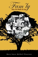 Fam'ly: How We Made It Over 1646543874 Book Cover