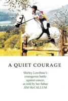 A Quiet Courage 1456793667 Book Cover