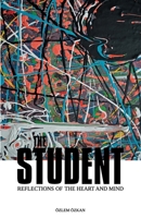 The Student: Reflections of the Heart and Mind 9090333347 Book Cover