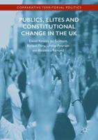 Publics, Elites and Constitutional Change in the UK: A Missed Opportunity? 3319528173 Book Cover