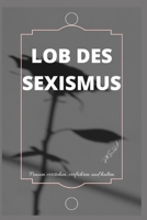 Lob Des Sexismus B0B92LF3MP Book Cover