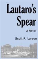 Lautaro's Spear 0990486575 Book Cover