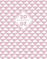 2020 Planner: Daily & Weekly 8x10 Organizer with Calendar Views and Inspirational Quotes 2-Page Weekly Spreads Fluffy Clouds Theme 1709991852 Book Cover