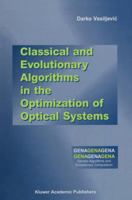 Classical and Evolutionary Algorithms in the Optimization of Optical Systems 146135370X Book Cover