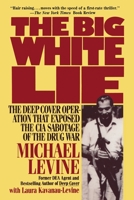 The Big White Lie: The CIA and the Cocaine/Crack Epidemic 0985238623 Book Cover