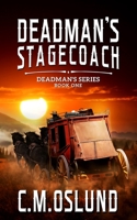 Deadman's Stagecoach 1534769382 Book Cover