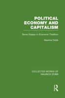 Political Economy and Capitalism: Some Essays in Economic Tradition B0006DATZM Book Cover