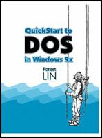 QuickStart to DOS in Windows 9x 1576760324 Book Cover