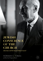 Jewish Conscience of the Church: Jules Isaac and the Second Vatican Council 3319836218 Book Cover