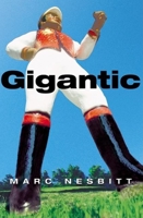 Gigantic 0802139639 Book Cover
