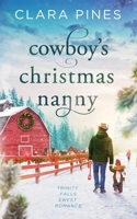 Cowboy’s Christmas Nanny: Trinity Falls Sweet Romance - Book 1 B0BMSKP76C Book Cover