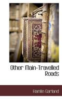 Other Main-Travelled Roads 154727719X Book Cover