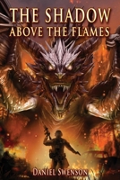 The Shadow Above The Flames 0999020501 Book Cover