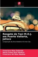 Resgate do Taxi M.O.J. em Puerto Vallarta, Jalisco: Comparação de Zona Hoteleira VS Inner City 6203686506 Book Cover