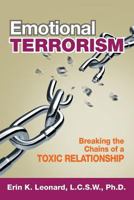 Emotional Terrorism: Breaking the Chains of a Toxic Relationship 1623860059 Book Cover