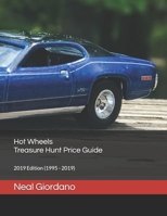 Hot Wheels Treasure Hunt Price Guide: 2019 Edition (1995 - 2019) 1796916889 Book Cover