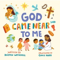 God Came Near to Me 1433584042 Book Cover