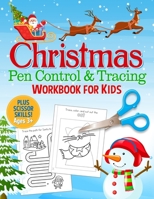 Christmas Pen Control and Tracing Workbook for Kids: Shape and Line Tracing and Scissor Skills for Preschool B08LN5LMDY Book Cover