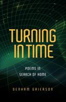 Turning in Time: Poems in Search of Home 064832334X Book Cover