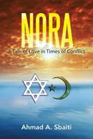 Nora: A Tale of Love in Times of Conflict 1483688038 Book Cover