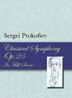 Classical Symphony, Op. 25, in Full Score 0486449505 Book Cover