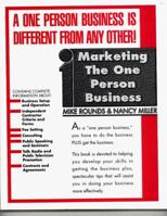 Marketing the One Person Business: A One Person Business is Different from Any Other! 096299443X Book Cover