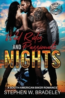 Wild Rides and Passionate Nights: A South American Biker Romance B0BSLJ8Y2J Book Cover