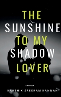 The Sunshine to my Shadow Lover 1648990274 Book Cover