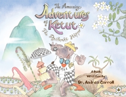 The Amazing Adventures of Ketut 1839346531 Book Cover