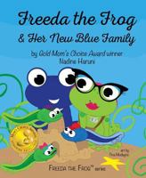 Freeda the Frog and Her New Blue Family 1684011329 Book Cover