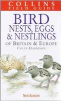 Bird Nests, Eggs and Nestlings  in Britain & Europe (Collins Field Guide) 0007130392 Book Cover