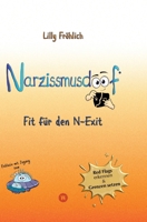 Narzissmusdoof - der doofe Ratgeber, um Red Flags zu erkennen, Gaslighting zu entlarven, frei zu werden: Fit für den N-Exit - Dein Weg raus aus der ... stärken - mit Red Flags (German Edition) 3384631714 Book Cover