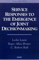Service Responses to the Emergence of Joint Decisionmaking 0833030698 Book Cover
