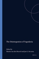 The Disintegration of Yugoslavia 9051833539 Book Cover