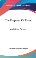 The emperor of Elam,: And other stories, 1023485222 Book Cover