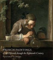 French Paintings of the Fifteenth through the Eighteenth Century 0691145350 Book Cover