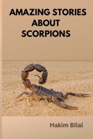 AMAZING STORIES ABOUT SCORPIONS B0DTGLVYCG Book Cover