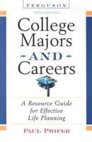 College Majors and Careers: A Resource Guide for Effective Life Planning 0894343785 Book Cover